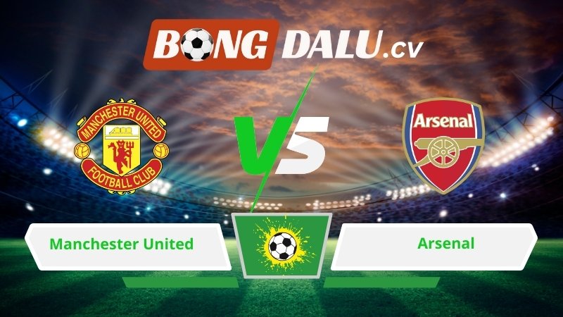 Soi kèo bóng đá Manchester United vs Arsenal 23h30 ngày 25/01/2026 – Ngoại hạng Anh