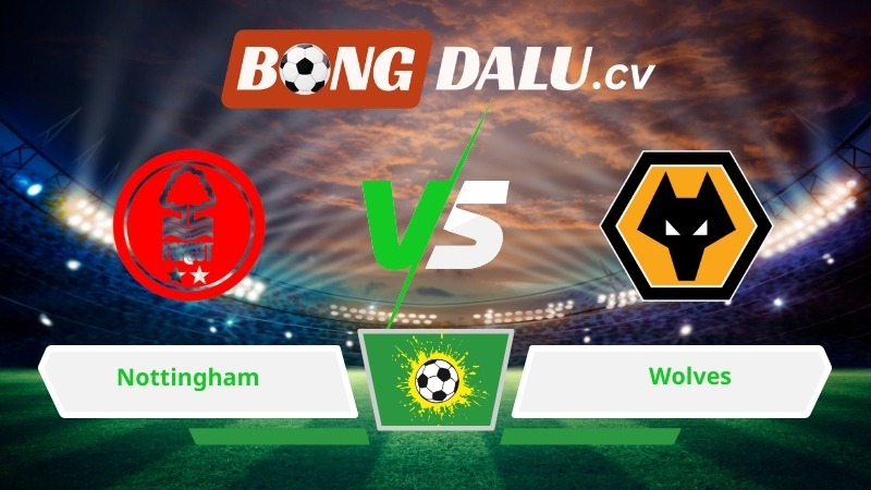 Soi kèo bóng đá Nottingham vs Wolves 02h30 ngày 12/02/2026 – Ngoại hạng Anh