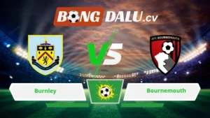 Soi kèo bóng đá Burnley vs Bournemouth 22h00 ngày 14/03/2026 – Ngoại hạng Anh