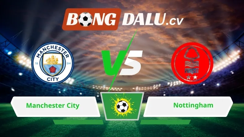 Soi kèo bóng đá Manchester City vs Nottingham 02h30 ngày 05/03/2026 – Ngoại hạng Anh