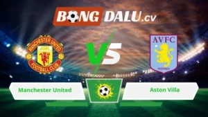 Soi kèo bóng đá Manchester United vs Aston Villa 21h00 ngày 15/03/2026 – Ngoại hạng Anh