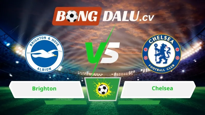 Soi kèo bóng đá Brighton vs Chelsea 02h00 ngày 22/04/2026