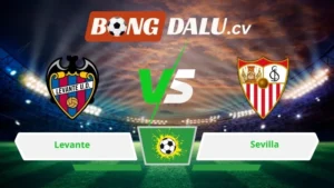 Soi kèo bóng đá Levante vs Sevilla 00h00 ngày 24/04/2026 – La Liga