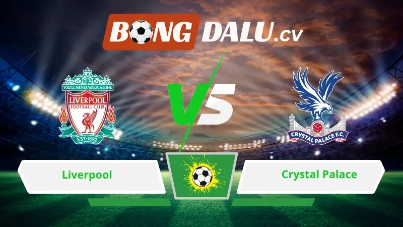 Soi kèo bóng đá Liverpool vs Crystal Palace 21h00 ngày 25/04/2026 – Ngoại hạng Anh